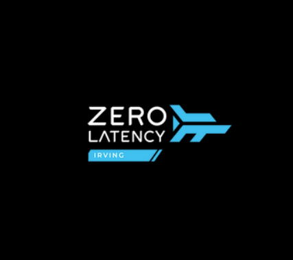 Zero Latency – Irving Zero Latency – Irving