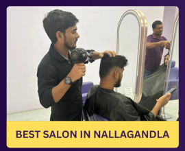 the Best Salon in Nallagandla for a Luxurious Beauty Experience